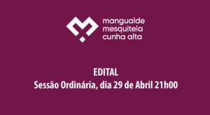 Sess&atilde;o Ordin&aacute;ria, dia 29 de Abril 21h00