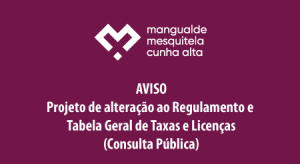 Projeto de altera&ccedil;&atilde;o ao Regulamento e Tabela Geral de Taxas e Licen&ccedil;as (Consulta P&uacute;blica)